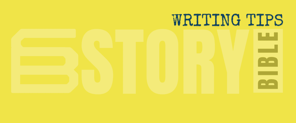 Writing Tips Story Bible